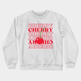 Cherry Cherry Cherry Crewneck Sweatshirt